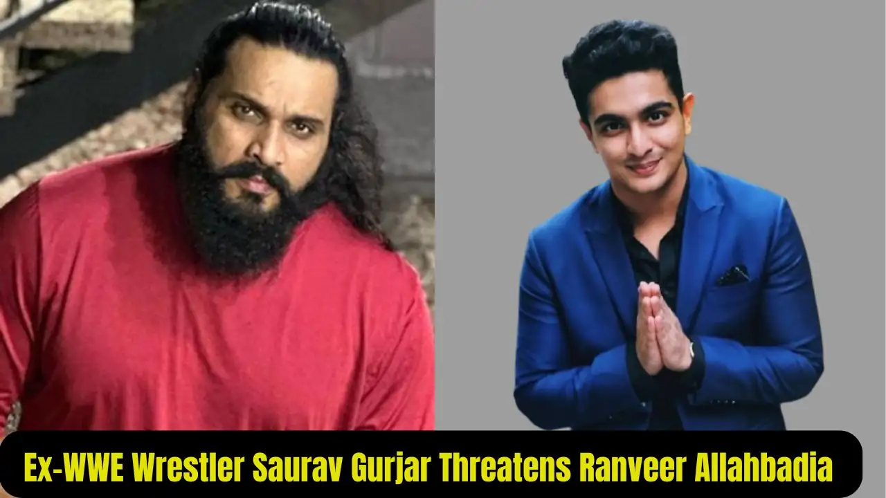 Ex-WWE Wrestler Saurav Gurjar Threatens Ranveer Allahbadia